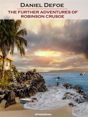cover image of The Further Adventures of Robinson Crusoe (Annotated)